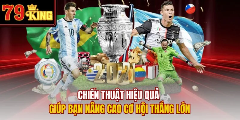 Chiến thuật hiệu quả giúp bạn nâng cao cơ hội thắng lớn